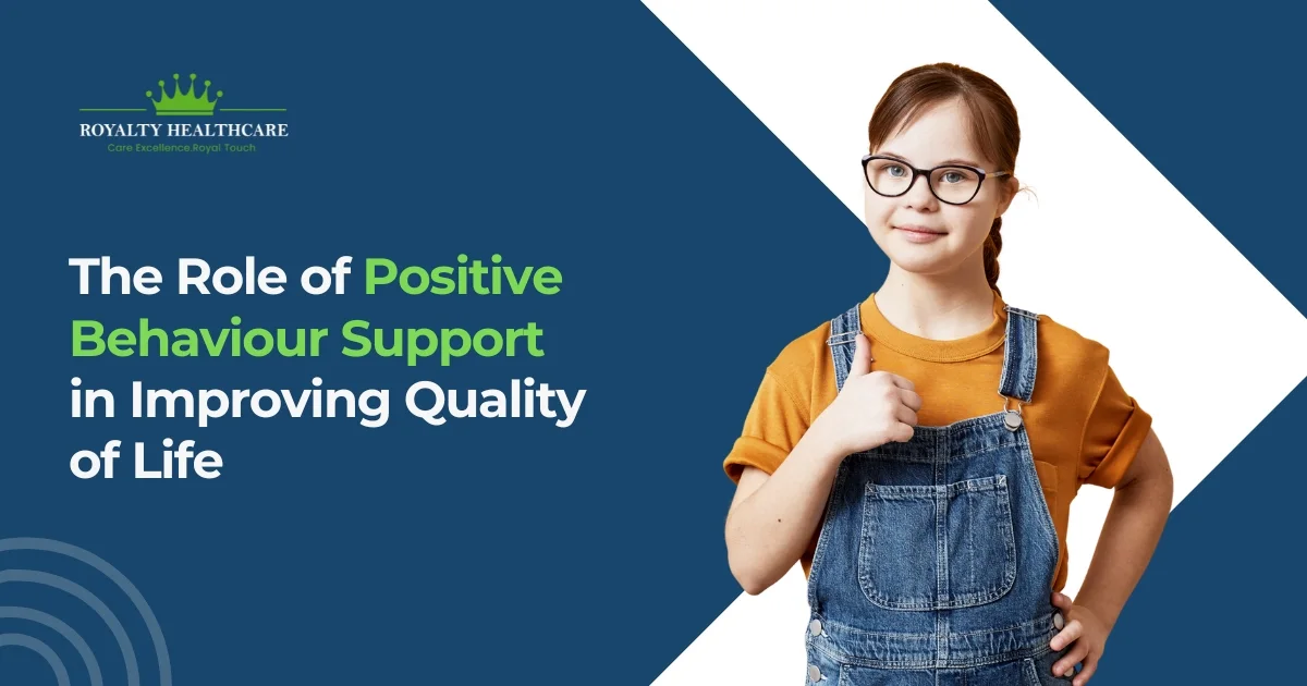 The Role of Positive Behaviour Support in Improving Quality of Life