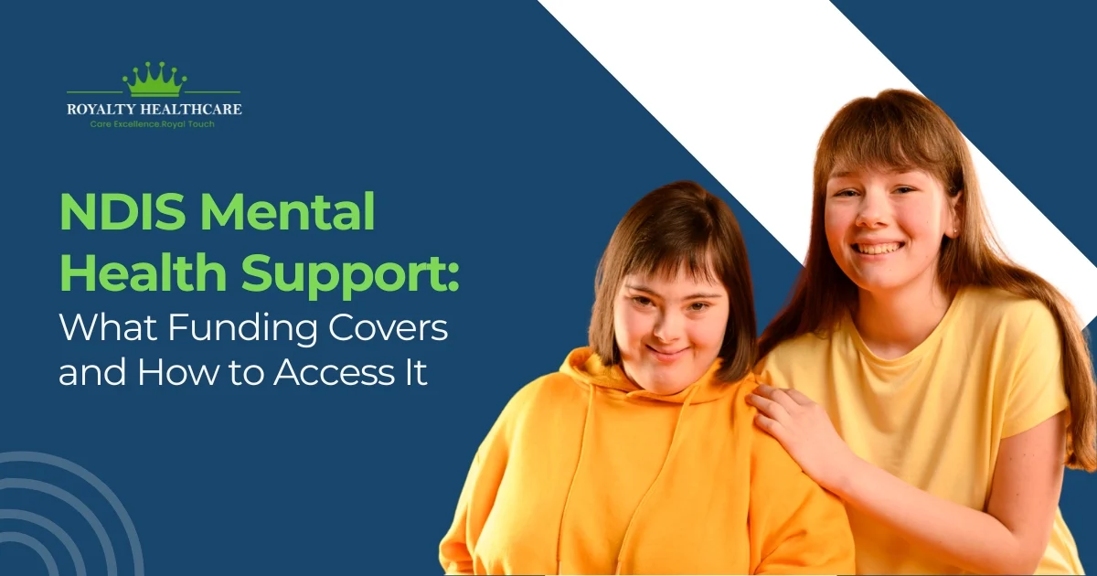 NDIS Mental Health Support: What Funding Covers and How to Access It